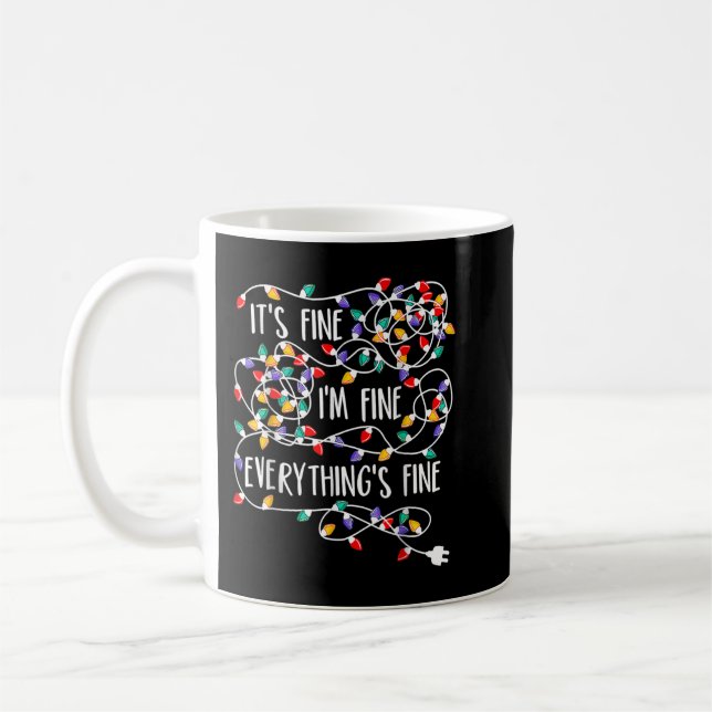 It's Fine I'm Fine Everything Is Fine Funny cat fa Coffee Mug (Left)