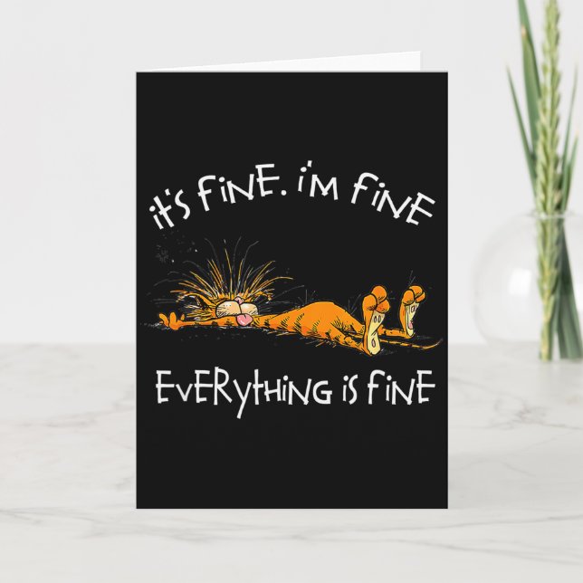 It's Fine I'm Fine Everything Is Fine Funny Cat Lo Card (Front)