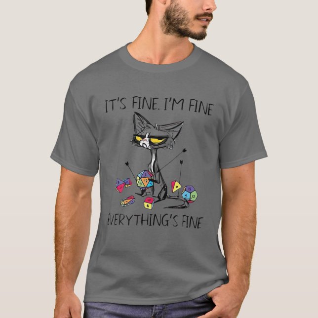 It's Fine I'm Fine Everything Is Fine Funny Cat Ro T-Shirt (Front)