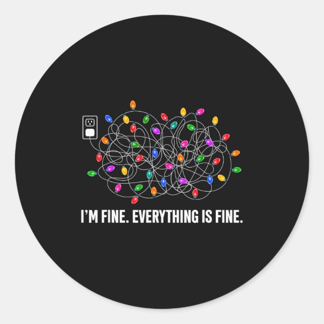 It's Fine I'm Fine Everything Is Fine Funny Christ Classic Round Sticker (Front)