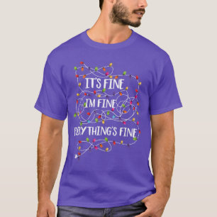 It's Fine I'm Fine Everything Is Fine Funny Christ T-Shirt