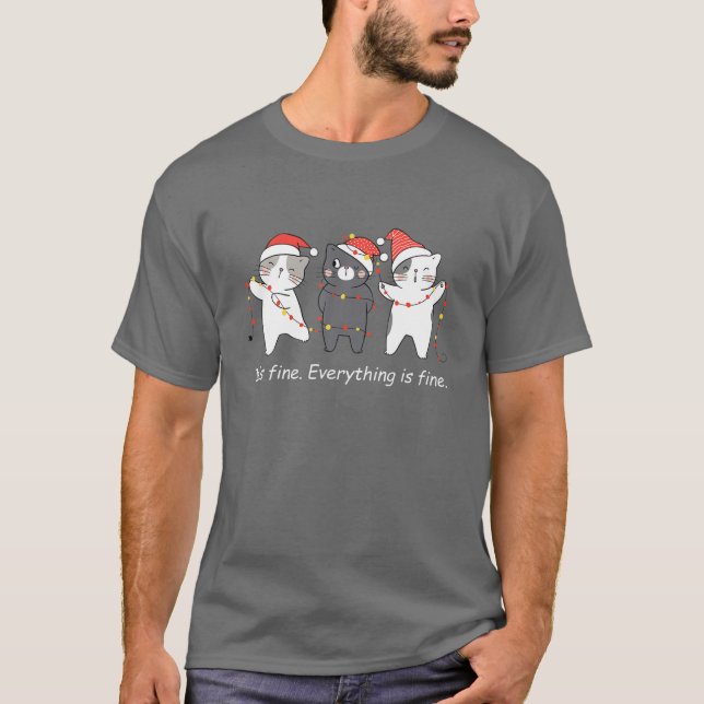 It's Fine I'm Fine Everything Is Fine Funny Christ T-Shirt (Front)