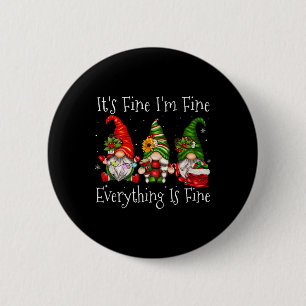 It's Fine I'm Fine Everything Is Fine Gnome Christ 6 Cm Round Badge
