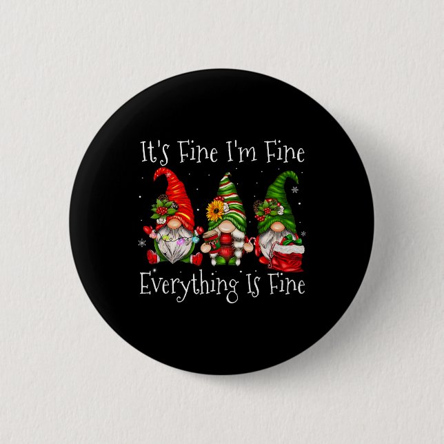 It's Fine I'm Fine Everything Is Fine Gnome Christ 6 Cm Round Badge (Front)