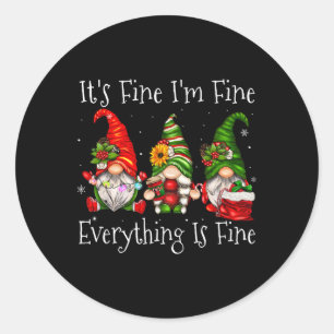 It's Fine I'm Fine Everything Is Fine Gnome Christ Classic Round Sticker