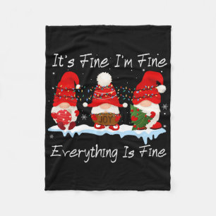 It's Fine I'm Fine Everything Is Fine Gnome Christ Fleece Blanket