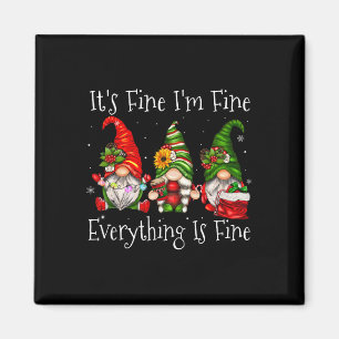 It's Fine I'm Fine Everything Is Fine Gnome Christ Magnet