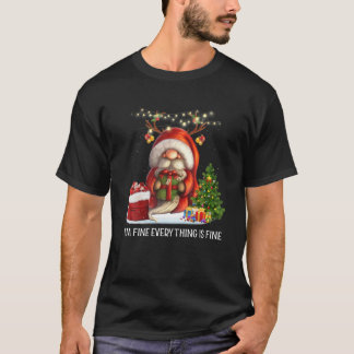 It's Fine I'm Fine Everything Is Fine Gnome Christ T-Shirt