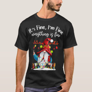 Its Fine Im Fine Everything Is Fine Gnome Christma T-Shirt