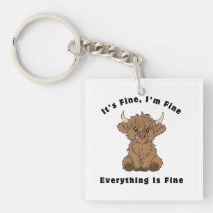 It's Fine I'm Fine Everything Is Fine Highland Cow Key Ring