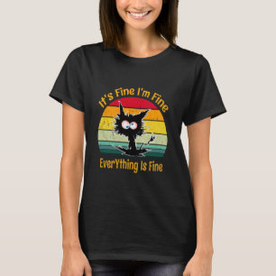 It's Fine I'm Fine Everything is Fine Retro Vintag T-Shirt