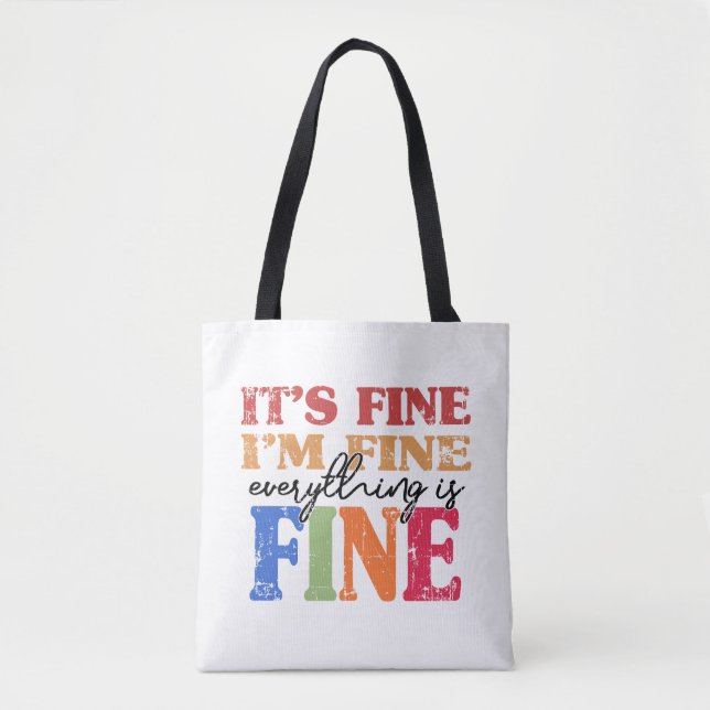 It's Fine I'm Fine Everything Is Fine  Tote Bag (Front)