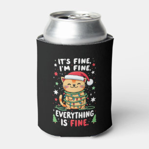 It's Fine I'm Fine Everything Is Fine Xmas Cat Chr Can Cooler