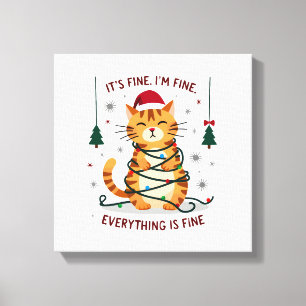 It's Fine I'm Fine Everything Is Fine Xmas Cat Chr Canvas Print