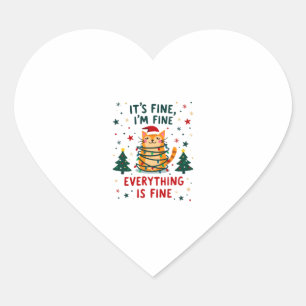 It's Fine I'm Fine Everything Is Fine Xmas Cat Chr Heart Sticker