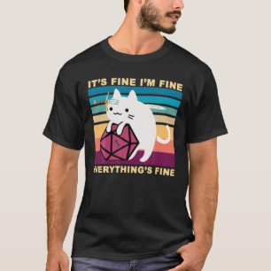 Its Fine Im Fine Everythings Fine Cute Cat Lover M T-Shirt
