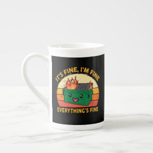 It's Fine I'm Fine Everything's Fine Lil Dumpster Bone China Mug