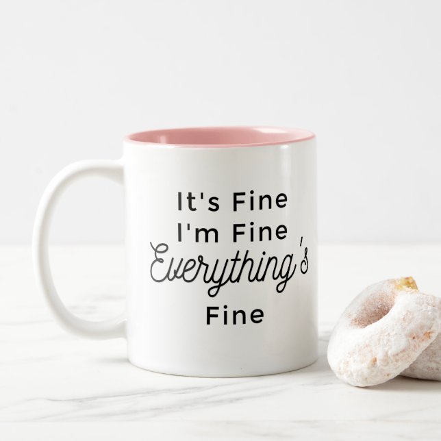 It's Fine I'm Fine Everything's Fine Two-Tone Coffee Mug (With Donut)
