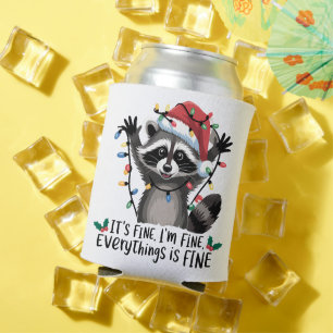 It's Fine. I'm Fine. Everythings Is Fine Racoon Can Cooler
