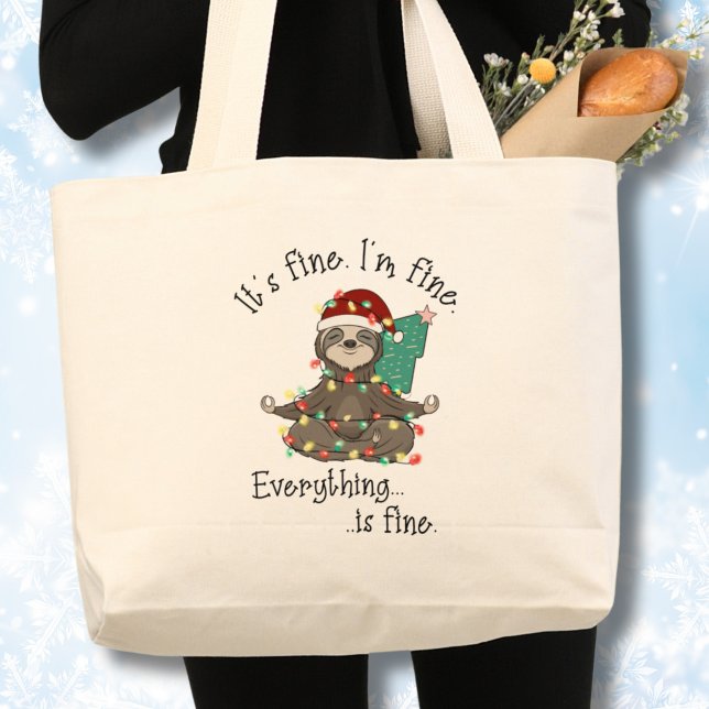 It's Fine, I'm Fine, Funny Christmas Large Tote Bag (Meditating sloth, Funny Christmas stress free tote bag)