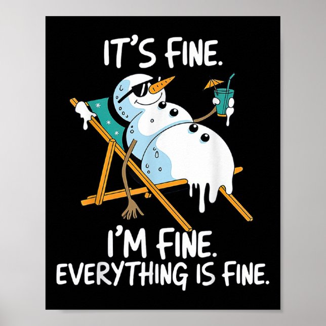 It's Fine I'm Fine Melting Snowman Summer Christma Poster (Front)
