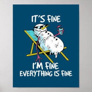It's Fine I'm Fine Melting Snowman Summer Poster