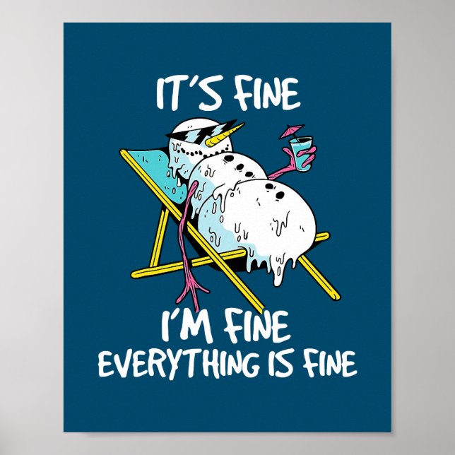 It's Fine I'm Fine Melting Snowman Summer Poster (Front)