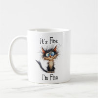 It's Fine I'm Fine Mug, cadeaux drôles de chat 