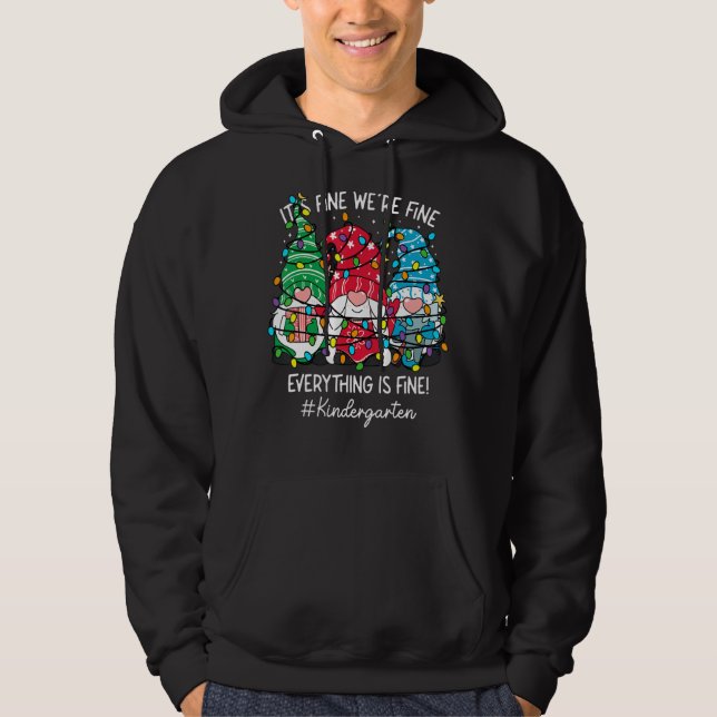 It's Fine We're Fine Everything Fine Gnome Kinderg Hoodie (Front)