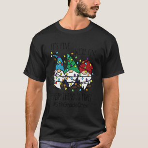 It's Fine We're Fine Everything Is Fine Gnome 5th  T-Shirt