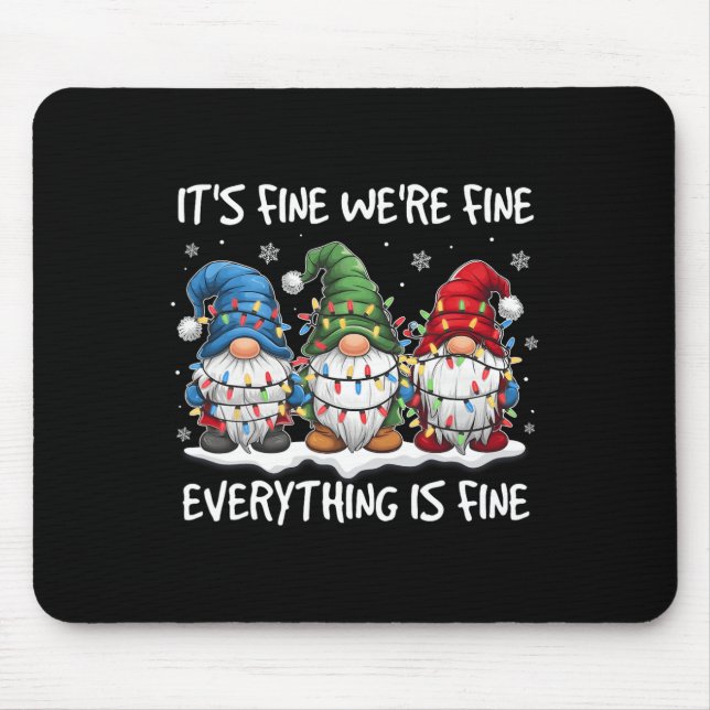 It's Fine We're Fine Everything Is Fine Gnome Teac Mouse Mat (Front)