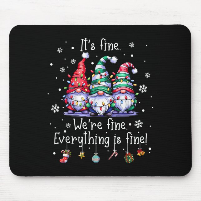 It's Fine We're Fine Everything Is Fine Gnome Teac Mouse Mat (Front)