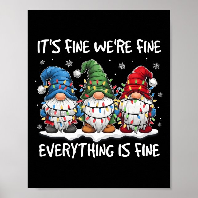 It's Fine We're Fine Everything Is Fine Gnome Teac Poster (Front)