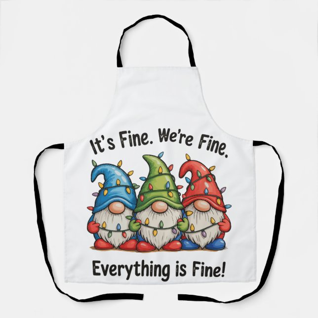 It's Fine We're Fine Everything Is Fine Gnome Xmas Apron (Front)