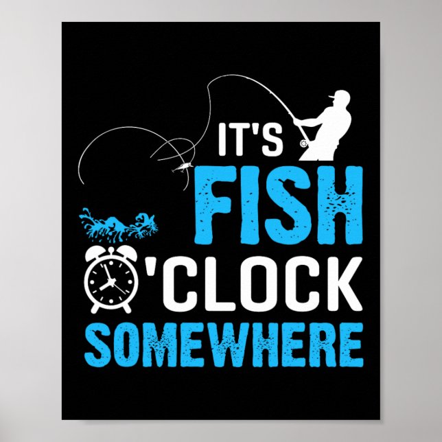 It's Fish O'clock Somewhere  Poster (Front)