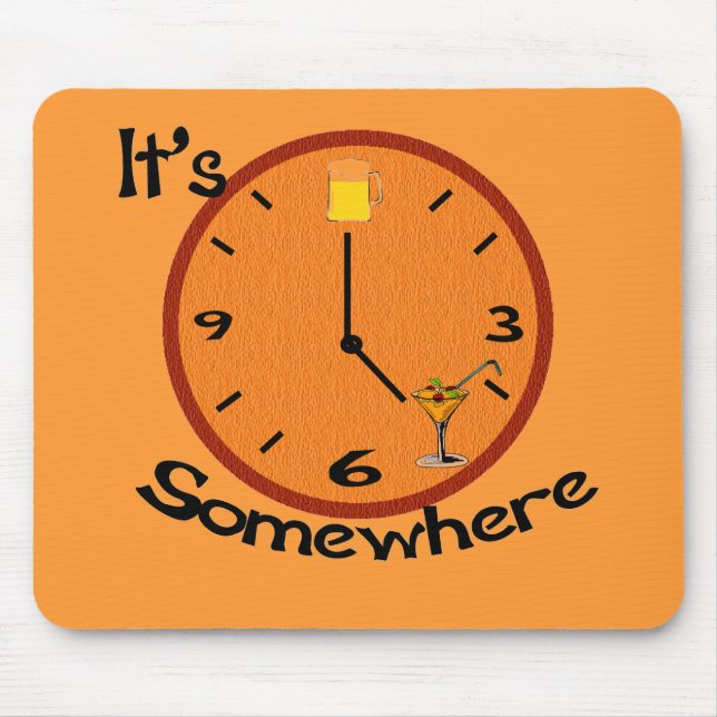 Its Five O'clock Somewhere Mouse Mat (Front)