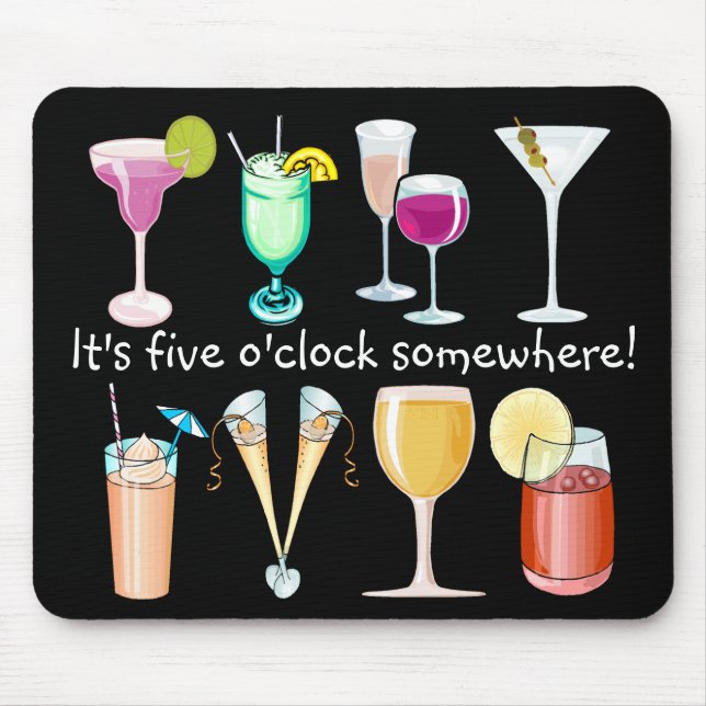 It's Five O'Clock Somewhere Mousepad (Front)