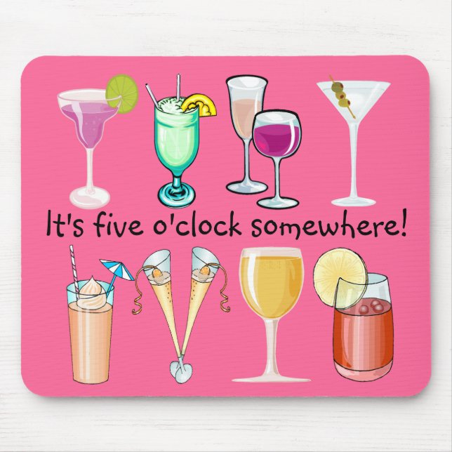 It's Five O'Clock Somewhere Mousepad (Front)