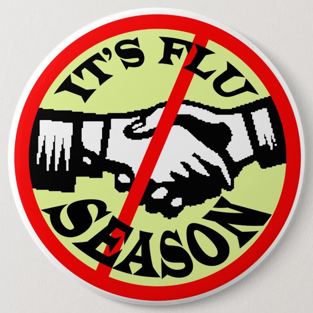 IT'S FLU SEASON 6 CM ROUND BADGE (Front)