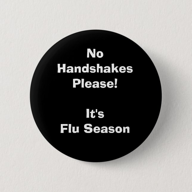 It's Flu Season 6 Cm Round Badge (Front)