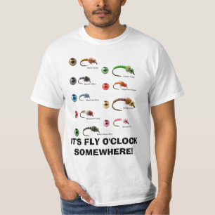 IT'S FLY O'OCLOCK SOMEWHERE T-Shirt