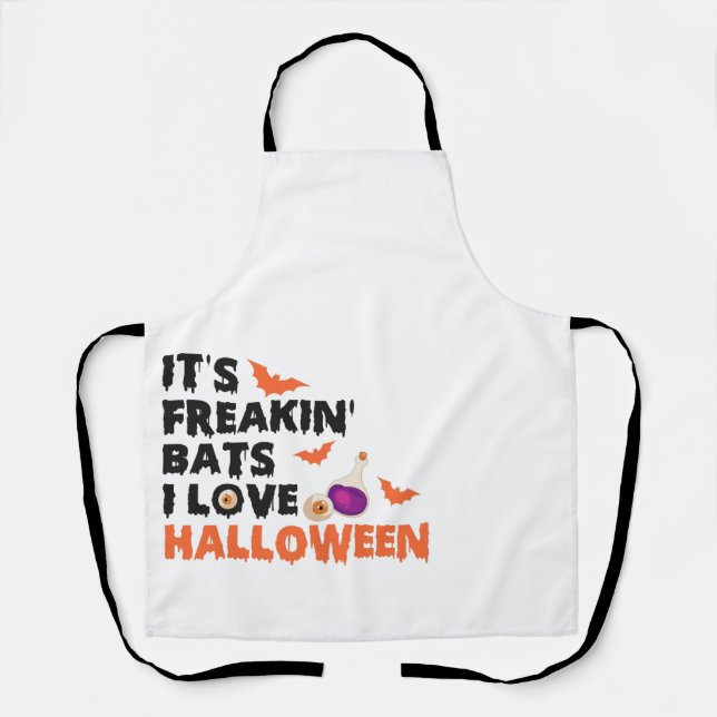 It's Freakin Bats i Love Halloween Funny Spooky  Apron (Front)