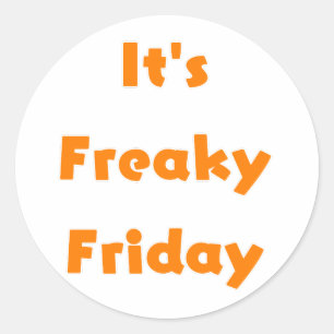 It's Freaky Friday Classic Round Sticker