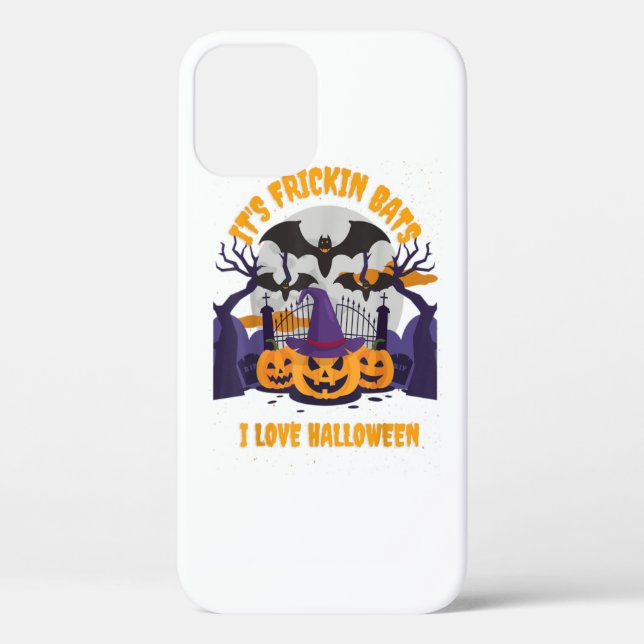 It's Frickin Bats I Love Halloween  Funny Hallowee Case-Mate iPhone Case (Back)