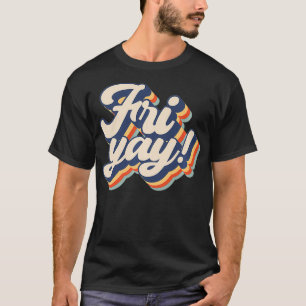 It's Friyay Funny Teacher & Mum Friday Back To Sc T-Shirt