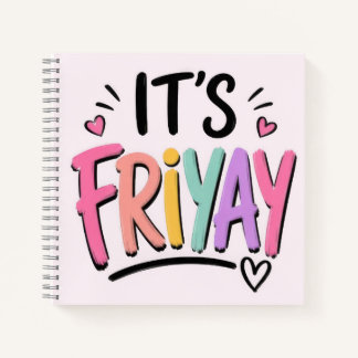 It's Friyay Notebook
