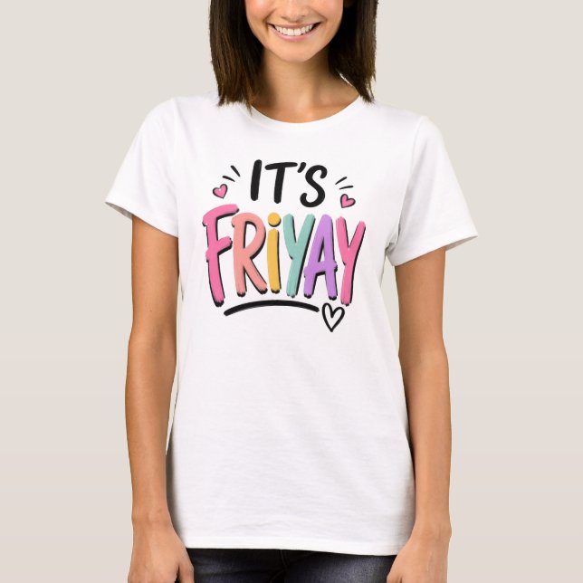 It's Friyay T-Shirt (Front)