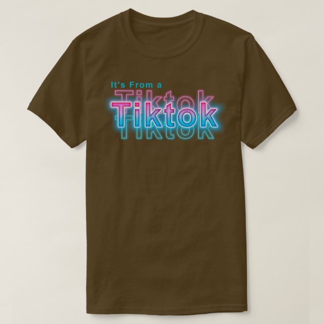 Its from a Tiktok T-Shirt (Design Front)