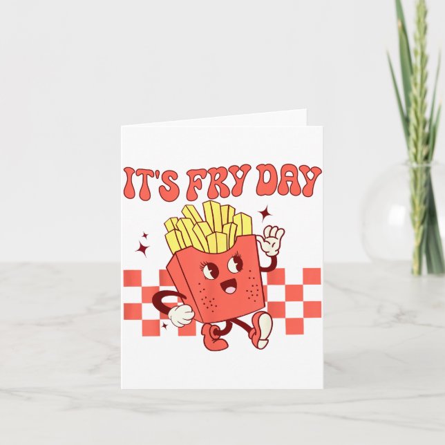 It's Fry Day - Funny French Fries Fast Food  Card (Front)