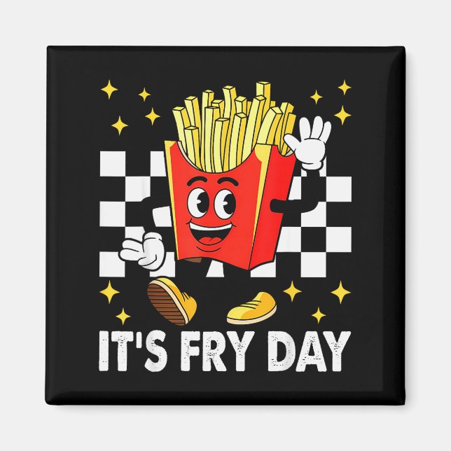 It's Fry Day - Funny French Fries Fast Food  Magnet (Front)